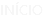 INÍCIO