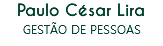 Paulo César Lira
GESTÃO DE PESSOAS